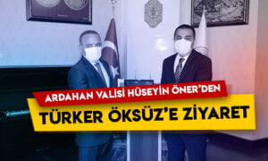 Ardahan Valisi Hüseyin Öner’den Türker Öksüz’e ziyaret