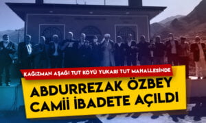 Kağızman Aşağı Tut köyü Yukarı Tut mahallesinde Abdurrezak Özbey Camii ibadete açıldı