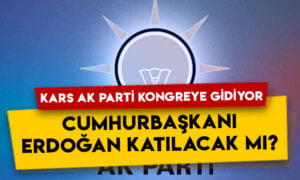 Kars AK Parti kongreye gidiyor: Cumhurbaşkanı Erdoğan katılacak mı?