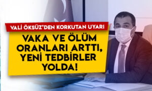 Kars Valisi Türker Öksüz’den korkutan uyarı: Vaka ve ölüm oranları arttı, yeni tedbirler gelebilir