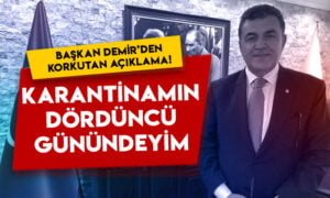 Ardahan Belediye Başkanı Faruk Demir’den korkutan açıklama: Karantinamın dördüncü günündeyim!