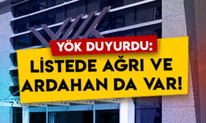 YÖK duyurdu: Listede Ağrı İbrahim Çeçen ve Ardahan Üniversitesi de var!