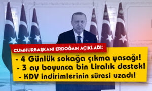 Cumhurbaşkanı Erdoğan’dan önemli açıklamalar: 4 günlük sokağa çıkma yasağı geliyor!