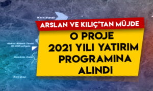 Ahmet Arslan ve Yunus Kılıç’tan müjde: O proje ‘2021 Yılı Yatırım Programı’na alındı