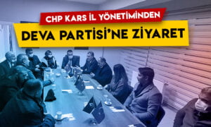 CHP Kars il yönetiminden DEVA Partisi’ne ziyaret
