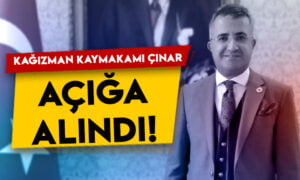 Kağızman Kaymakamı İshak Çınar açığa alındı!