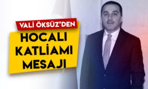 Kars Valisi Türker Öksüz’den ‘Hocalı Katliamı’ mesajı