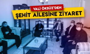 Kars Valisi Türker Öksüz’den şehit ailesine ziyaret