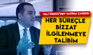 Kars Valisi Türker Öksüz’den ‘yatırım’ çağrısı: Her süreçle bizzat ilgilenmeye talibim