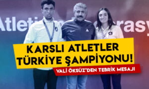 Karslı atletler Türkiye şampiyonu oldu: Vali Öksüz’den tebrik mesajı