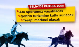 Selim’de ‘Ata Sporları Turizm Destinasyon Merkezi’ kuruluyor