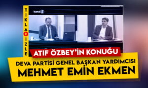 DEVA Partisi Genel Başkan Yardımcısı Mehmet Emin Ekmen, Kanal 5’te Atıf Özbey’e konuk oldu