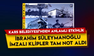 Kars Belediyesi’nden anlamlı etkinlik: İbrahim Süleymanoğlu imzalı klipler tam not aldı