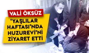 Kars Valisi Türker Öksüz ‘Yaşlılar Haftası’nda Huzurevi’ni ziyaret etti