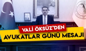 Kars Valisi Türker Öksüz’den 5 Nisan Avukatlar Günü mesajı