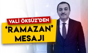 Kars Valisi Türker Öksüz’den ‘Ramazan’ mesajı