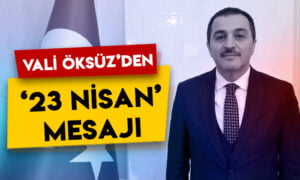 Kars Valisi Türker Öksüz’den’23 Nisan’ mesajı