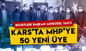 MHP’ye Kars’ta 50 yeni üye: Rozetleri Başkan Tolga Adıgüzel taktı