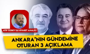 Siyaset Analizi – Ankara’nın gündemine oturan 3 açıklama
