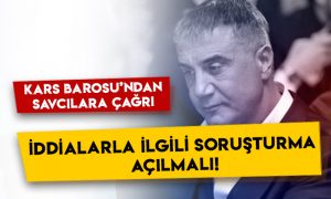 Kars Barosu’ndan savcılara çağrı: Sedat Peker’in iddialarıyla ilgili soruşturma açılmalı!