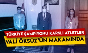 Kars Valisi Türker Öksüz, Türkiye şampiyonu Karslı atletleri tebrik etti