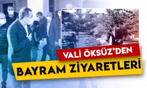 Kars Valisi Türker Öksüz’den bayram ziyaretleri