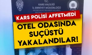 Kars polisi affetmedi: Otel odasında suçüstü yakalandılar!