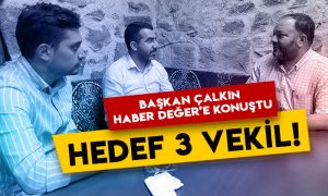 AK Parti Kars İl Başkanı Adem Çalkın Haber Değer’e konuştu: Hedef 3 vekil!