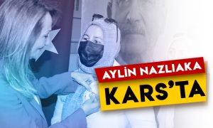 CHP Kadın Kolları Genel Başkanı Aylin Nazlıaka Kars’ta!