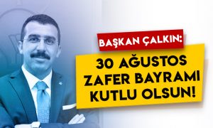 AK Parti Kars İl Başkanı Adem Çalkın: 30 Ağustos Zafer Bayramı kutlu olsun