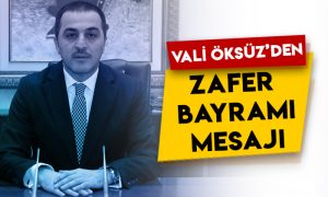 Kars Valisi Türker Öksüz’den 30 Ağustos Zafer Bayramı mesajı