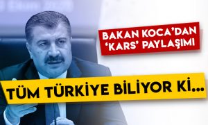 Sağlık Bakanı Fahrettin Koca’dan ‘Kars’ paylaşımı: Tüm Türkiye biliyor ki…