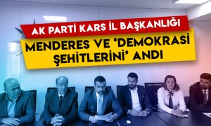 AK Parti Kars İl Başkanlığı, Adnan Menderes ve ‘demokrasi şehitleri’ni andı