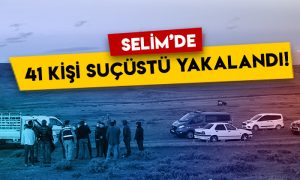 Jandarma ihbarı alır almaz harekete geçti: Selim’de 41 kişiye suçüstü!