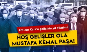 Ata’nın Kars’a gelişinin 97. yıl dönümü: Hoş gelişler ola Mustafa Kemal Paşa