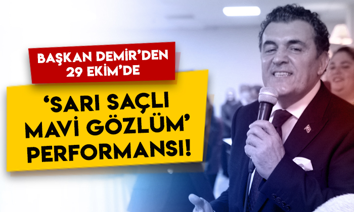 Ardahan Belediye Başkanı Faruk Demir’den 29 Ekim’de ‘Sarı saçlı mavi gözlüm’ performansı!