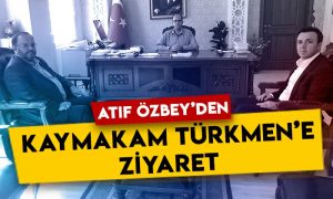 Atıf Özbey’den Kağızman Kaymakamı Hamza Türkmen’e ziyaret