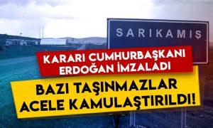 Kararı Cumhurbaşkanı Erdoğan imzaladı: Sarıkamış’taki bazı taşınmazlar acele kamulaştırıldı!