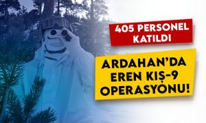 405 personel katıldı: Ardahan’da Eren Kış-9 operasyonu!