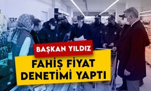 Kağızman Belediye Başkanı Nevzat Yıldız fahiş fiyat denetimi yaptı